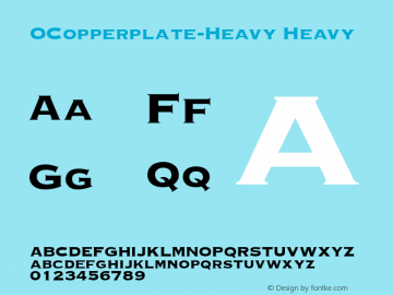OCopperplate-Heavy Heavy OPTI FONT SF1-Edit 3.5  10/26/92 Font Sample
