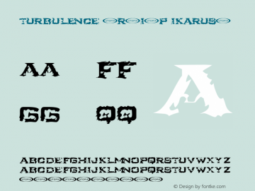 Turbulence (R.I.P Ikarus) Macromedia Fontographer 4.1 9-08-98 Font Sample