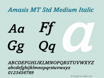 AmasisMTStd-MediumItalic OTF 1.000;PS 001.000;Core 1.0.29 Font Sample