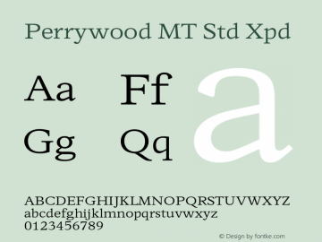 PerrywoodMTStd-Expanded Version 1.000;PS 001.000;hotconv 1.0.38 Font Sample