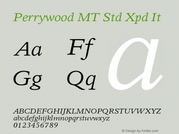 PerrywoodMTStd-ExpandedIt Version 1.000;PS 001.000;hotconv 1.0.38 Font Sample