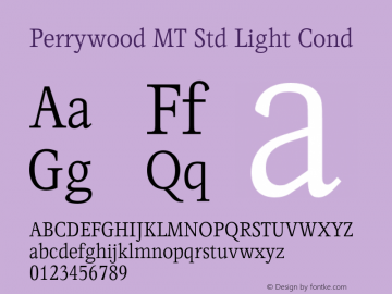 PerrywoodMTStd-LightCond Version 1.000;PS 001.000;hotconv 1.0.38 Font Sample