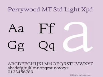 PerrywoodMTStd-LightExpanded Version 1.000;PS 001.000;hotconv 1.0.38 Font Sample