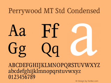 PerrywoodMTStd-Condensed Version 1.000;PS 001.000;hotconv 1.0.38 Font Sample