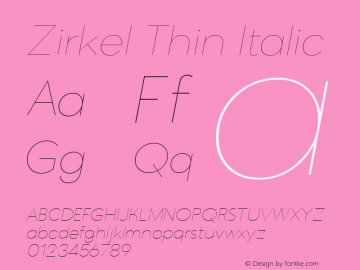 Zirkel   Thin Italic Version 1.000;PS 001.000;hotconv 1.0.70;makeotf.lib2.5.58329 DEVELOPMENT;com.myfonts.easy.ondrej-kahanek.zirkel.thin-italic.wfkit2.version.4cuK图片样张