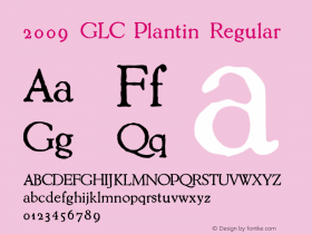 2009 GLC Plantin W00 Regular Version 1.00 Font Sample