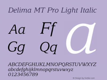 DelimaMTPro-LightItalic Version 1.000;PS 001.000;hotconv 1.0.56;makeotf.lib2.0.21325图片样张