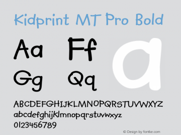 KidprintMTPro-Bold Version 1.00; 2007 Font Sample