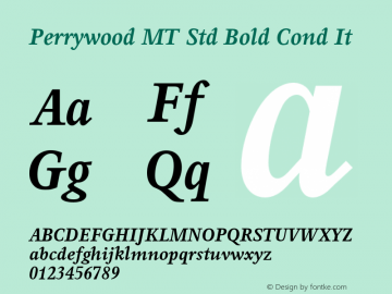 Perrywood MT Std Bold Cond It Version 1.000;PS 001.000;hotconv 1.0.38 Font Sample