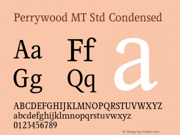 Perrywood MT Std Condensed Version 1.000;PS 001.000;hotconv 1.0.38 Font Sample
