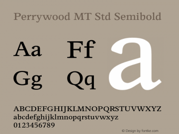 PerrywoodMTStd-Semibold Version 1.000;PS 001.000;hotconv 1.0.38 Font Sample