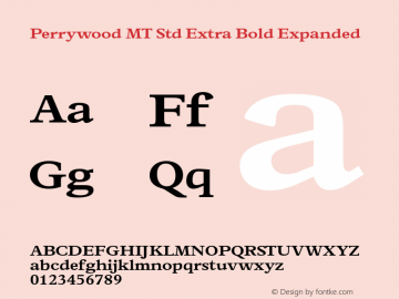 PerrywoodMTStd-XBoldExp Version 1.100 Font Sample