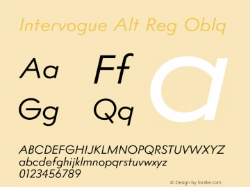 Intervogue Alt Reg Oblq Version 1.000;PS 001.000;hotconv 1.0.88;makeotf.lib2.5.64775 Font Sample