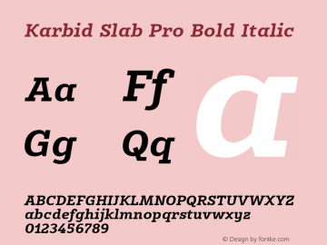 KarbidSlabPro-BoldItalic Version 7.504; 2011; Build 1021 Font Sample