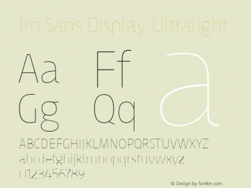 Iro Sans Display Ultralight Version 1.003;PS 001.003;hotconv 1.0.88;makeotf.lib2.5.64775 Font Sample