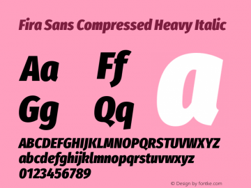 Fira Sans Compressed Heavy Italic Version 4.301;PS 004.301;hotconv 1.0.88;makeotf.lib2.5.64775 Font Sample