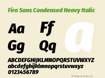 Fira Sans Condensed Heavy Italic Version 4.301;PS 004.301;hotconv 1.0.88;makeotf.lib2.5.64775图片样张