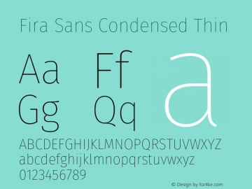 Fira Sans Condensed Thin Version 4.301;PS 004.301;hotconv 1.0.88;makeotf.lib2.5.64775 Font Sample