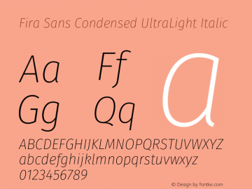 Fira Sans Condensed UltraLight Italic Version 4.301;PS 004.301;hotconv 1.0.88;makeotf.lib2.5.64775图片样张