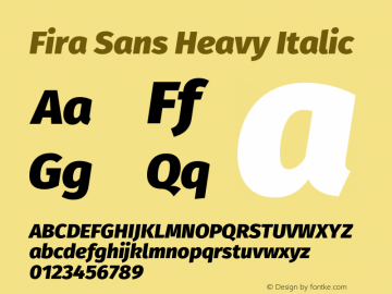 Fira Sans Heavy Italic Version 4.301;PS 004.301;hotconv 1.0.88;makeotf.lib2.5.64775 Font Sample