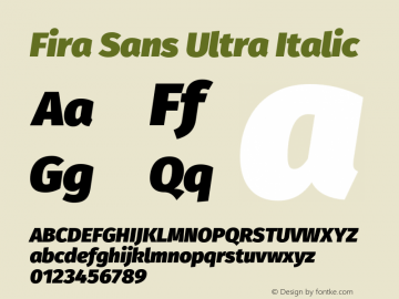 Fira Sans Ultra Italic Version 4.301;PS 004.301;hotconv 1.0.88;makeotf.lib2.5.64775图片样张