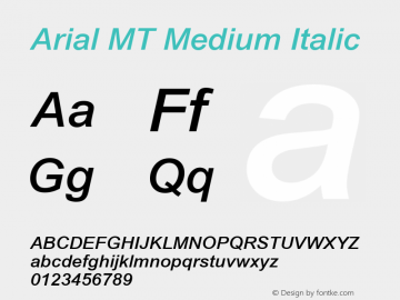 Arial MT Medium Italic Version 1.00 - May 2000 Font Sample