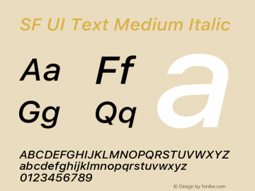 SF UI Text Medium Italic Version 1.00 December 6, 2016, initial release Font Sample
