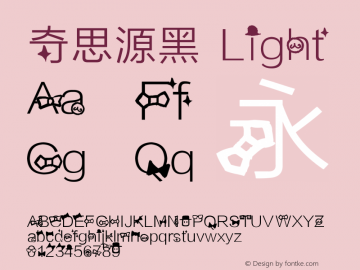 奇思源黑 Light Version 1.00 October 27, 2014, initial release Font Sample