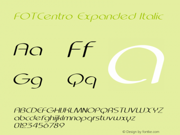 FOTCentro-ExpandedItalic Version 1.000 Font Sample