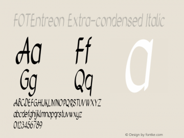 FOTEntreon-ExtracondensedItalic Version 1.000 Font Sample