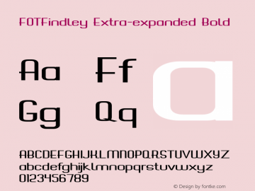 FOTFindley-ExtraexpandedBold Version 1.000 Font Sample
