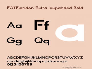 FOTFloridon-ExtraexpandedBold Version 1.000 Font Sample