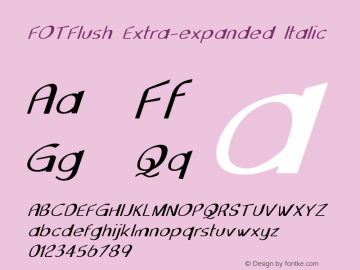 FOTFlush-ExtraexpandedItalic Version 1.000图片样张