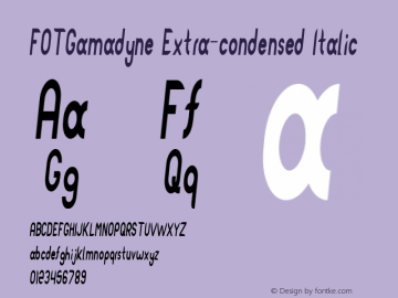 FOTGamadyne-ExtracondensedItalic Version 1.000图片样张