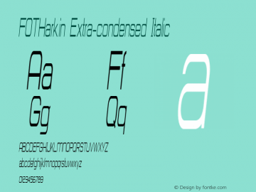 FOTHarkin-ExtracondensedItalic Version 1.000 Font Sample