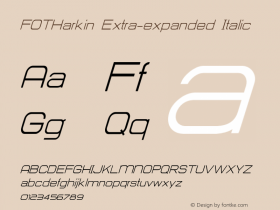 FOTHarkin-ExtraexpandedItalic Version 1.000 Font Sample