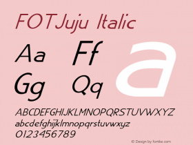 FOTJuju-Italic Version 1.000 Font Sample