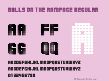 Balls On The Rampage Regular 2 Font Sample