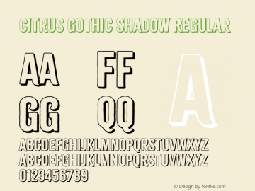 Citrus Gothic Shadow Regular Version 1.000;PS 001.000;hotconv 1.0.88;makeotf.lib2.5.64775 Font Sample