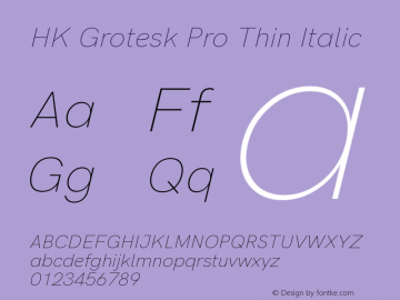 HK Grotesk Pro Thin Italic Version 2.006;PS 002.006;hotconv 1.0.88;makeotf.lib2.5.64775图片样张