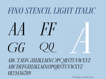 Fino Stencil Light Italic Version 1.012;PS 001.012;hotconv 1.0.88;makeotf.lib2.5.64775图片样张