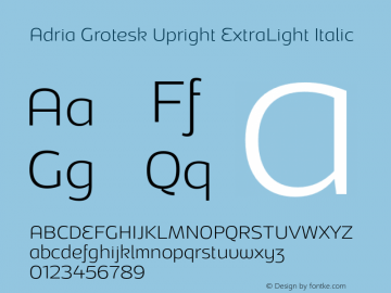 AdriaGroteskUpright-ExtraLightItalic Version 1.001 Font Sample