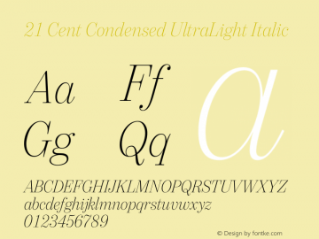 21 Cent Condensed UltraLight Italic Version 1.000; Fonts for Free; vk.com/fontsforfree图片样张