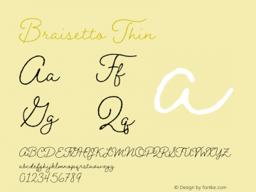 Braisetto Thin Version 1.000;PS 001.000;hotconv 1.0.88;makeotf.lib2.5.64775 Font Sample