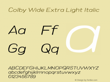 Colby Wide Extra Light Italic Version 1.000;PS 001.000;hotconv 1.0.88;makeotf.lib2.5.64775图片样张
