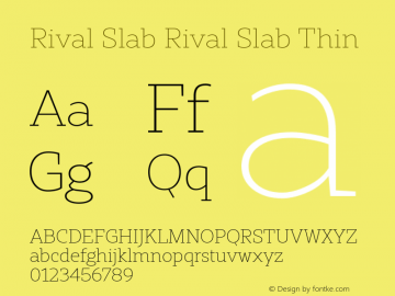 Rival Slab Rival Slab Thin Version 1.001;PS 001.001;hotconv 1.0.88;makeotf.lib2.5.64775 Font Sample