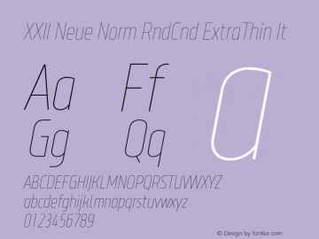 XXII Neue Norm RndCnd ExtraThin It Version 1.002;PS 001.002;hotconv 1.0.70;makeotf.lib2.5.58329 Font Sample