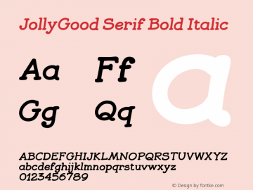 JollyGood Serif Bold Italic Version 1.000;PS 001.000;hotconv 1.0.88;makeotf.lib2.5.64775 Font Sample