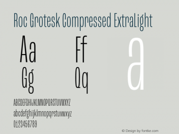 Roc Grotesk Compressed ExtraLight Version 1.000;PS 001.000;hotconv 1.0.88;makeotf.lib2.5.64775 Font Sample