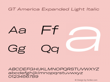 GTAmerica-ExpandedLightItalic Version 1.003;PS 001.003;hotconv 1.0.88;makeotf.lib2.5.64775 Font Sample